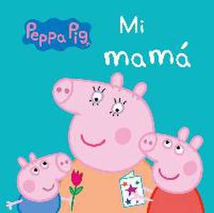 Peppa Pig. Mi mamá de Hasbro