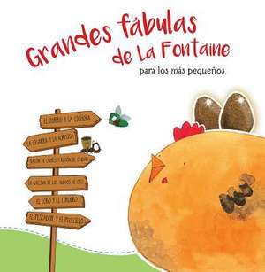 Grandes Fábulas de la Fontaine Para Los Más Pequeños /La Fontaine's Great Fables for the Little Ones de Varios Autores