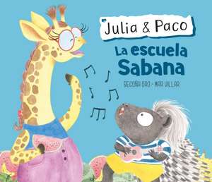 Julia & Paco: La Escuela Sabana / Julia & Paco: The Savannah School de Begona Oro