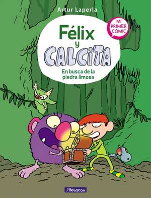 Félix Y Calcita: En Busca de la Piedra Limosa: Mi Primer Cómic / Felix Y Calcita: In Search of the Silty Stone: My First Comic de Artur Laperla