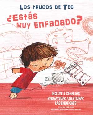 ¿Estás Muy Enfadado?: Incluye 5 Consejos Para Ayudar a Gestionar Las Emociones/ Are You Very Angry? de Chiara Piroddi