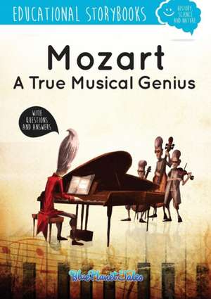 Mozart, a true musical genius de Blue Planet Productions S. L.