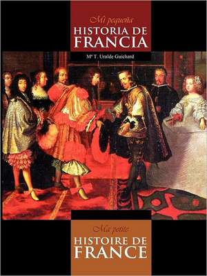 Mi Pequeña Historia de Francia / Ma Petite Histoire de France (Black & white) de María Teresa Uralde Guichard