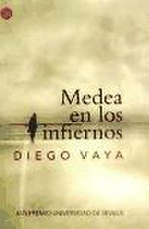 Medea en los infiernos de Diego Vaya