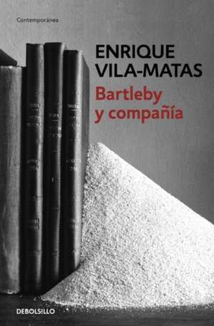 Bartleby y compañía / Bartleby and Company de Enrique Vila-Matas