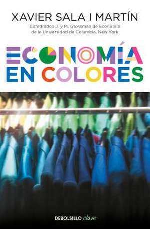 Economia En Colores / Economics in Colors de Sala I. Martin, Xavier