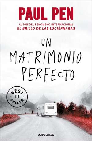 Un matrimonio perfecto de Paul Pen