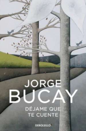 Dejame que te cuente de Jorge Bucay