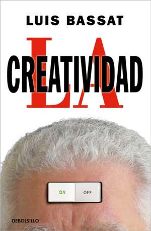 La Creatividad / Creativity de Luis Bassat