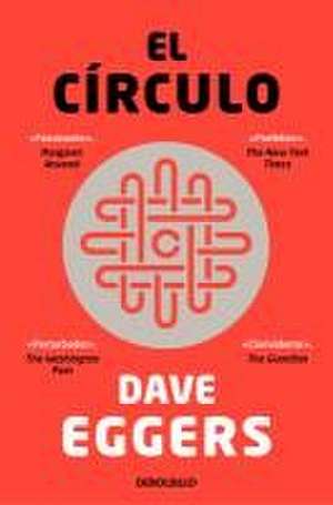 El Círculo / The Circle de David Eggers