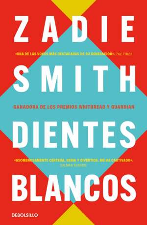 Dientes Blancos / White Teeth de Zadie Smith