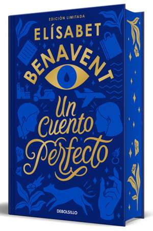 Un Cuento Perfecto (Edición Limitada, Cantos Pintados) / A Perfect Story (Limite D Edition, Sprayed Edges) de Elísabet Benavent