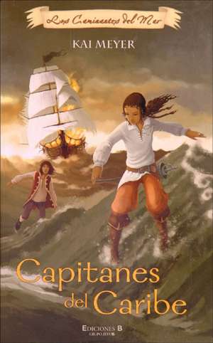 Capitanes del Caribe de Kai Meyer