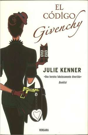 El Codigo Givenchy = The Givenchy Code de Julie Kenner