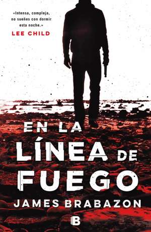 En La Línea de Fuego/ The Break Line de James Brabazon