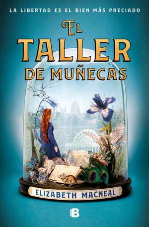 El Taller de Muñecas / The Doll Factory de Elizabeth Macneal