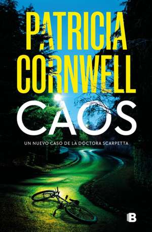 Caos / Chaos de Patricia Cornwell