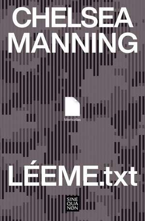 Léeme.Txt / Readme.Txt: A Memoir de Chelsea Manning