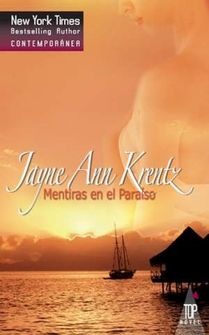 Mentiras en el paraiso de Jayne Ann Krentz