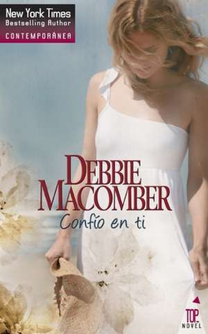 Confío en ti de Debbie Macomber