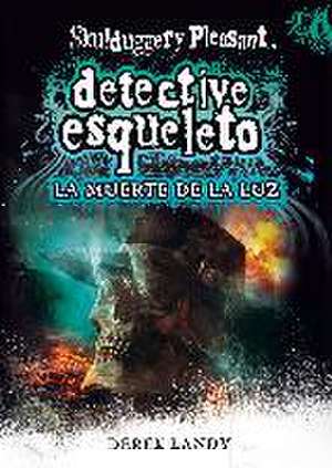 Detective esqueleto. La muerte de la luz de Derek Landy