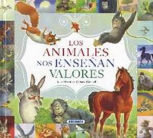 Los animales nos enseñan valores de José Morán