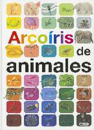 Arcoiris de animales de Anita Ganeri