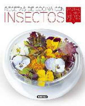 Recetas de cocina con insectos, gastronomía sorprendente de Roberto Uriel Herrera