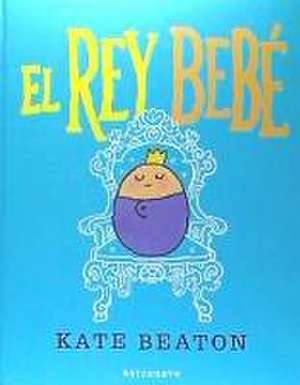 El rey bebé de Kate Beaton