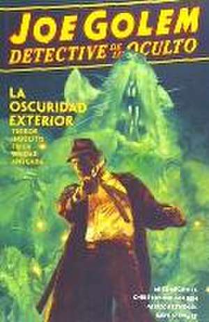 Joe Golem detective de lo oculto 2 : la oscuridad exterior de Christopher Golden