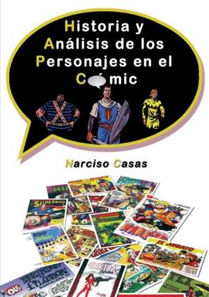 Historia y Análisis de los Personajes en el Cómic de Narciso Casas