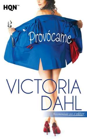 Provocame de Victoria Dahl