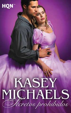 Secretos prohibidos de Kasey Michaels