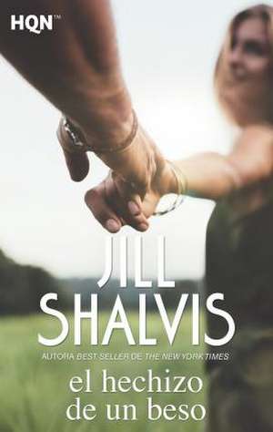 El hechizo de un beso de Jill Shalvis