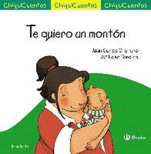 Te quiero un montón de Juan Carlos Chandro