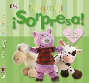 ¡Sorpresa! La granja de Dorling Kindersley Limited