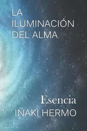 La Iluminación del Alma de Iñaki Hermo