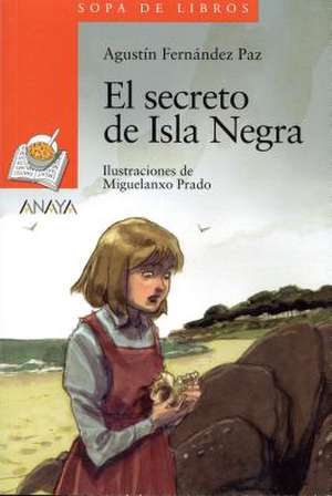 El Secreto de Isla Negra de Agustin Fernandez Paz