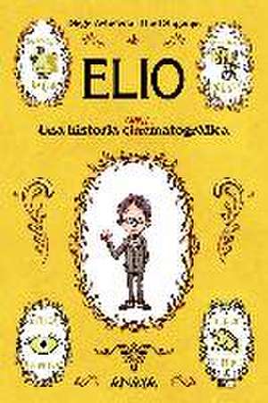 Elio : una historia animatográfica de Diego Arboleda