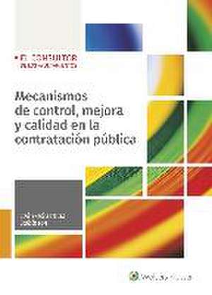 Mecanismos de control, mejora y calidad en la contratación pública de Iván Ochsenius Robinson