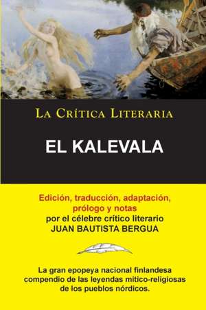 El Kalevala; Coleccion La Critica Literaria Por El Celebre Critico Literario Juan Bautista Bergua, Ediciones Ibericas: Los Tratados O Moralia, Coleccion La Critica Literaria Por El Celebre Critico Literario Juan Bautista Bergua, Edicione de Juan Bautista Bergua