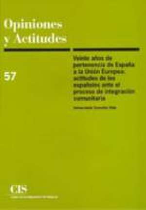 Veinte años de pertenencia de España a la Unión Europea : actitudes de los españoles ante el proceso de integración comunitaria de Inmaculada . . . [et al. Szmolka Vida