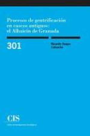 Procesos de gentrificación en cascos antiguos : el Albaicín de Granada de Ricardo Duque Calvache