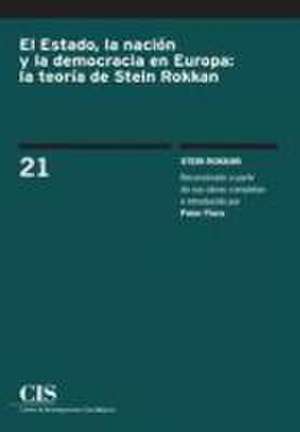 El Estado, la nación y la democracia en Europa: la teoría de Stein Rokkan