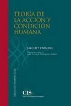 Parsons, T: Teoría de la acción y condición humana