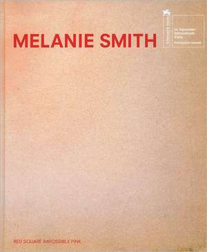 Melanie Smith: Red Square, Impossible Pink de Jose Luis Barrios