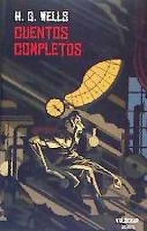 Cuentos completos de H. G. Wells