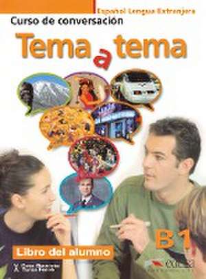 Tema y tema Niveau B1. Libro del alumno de Anna Turza Ferré