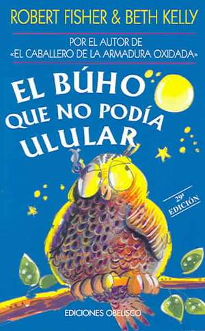 El Buho Que No Podia Ulular de Robert Fisher