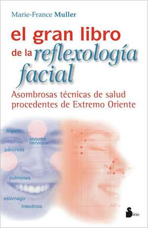 Gran Libro de La Reflexologia Facial de Marie-France Muller